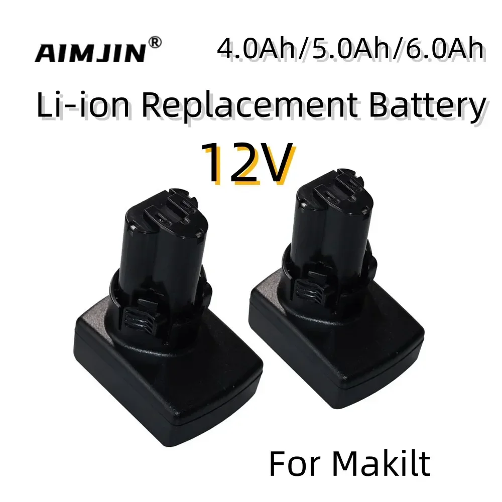 

100% NEW 12V 4000/5000/6000mAh Lithium-ion Rechargeable Battery Suitable For Makita Cordless Power Tools