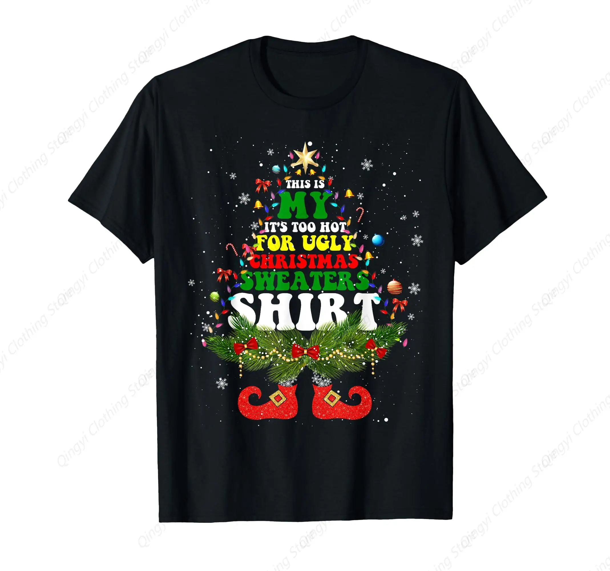 

This Is My It's Too Hot For Ugly Christmas Sweaters Pajamas T-Shirt