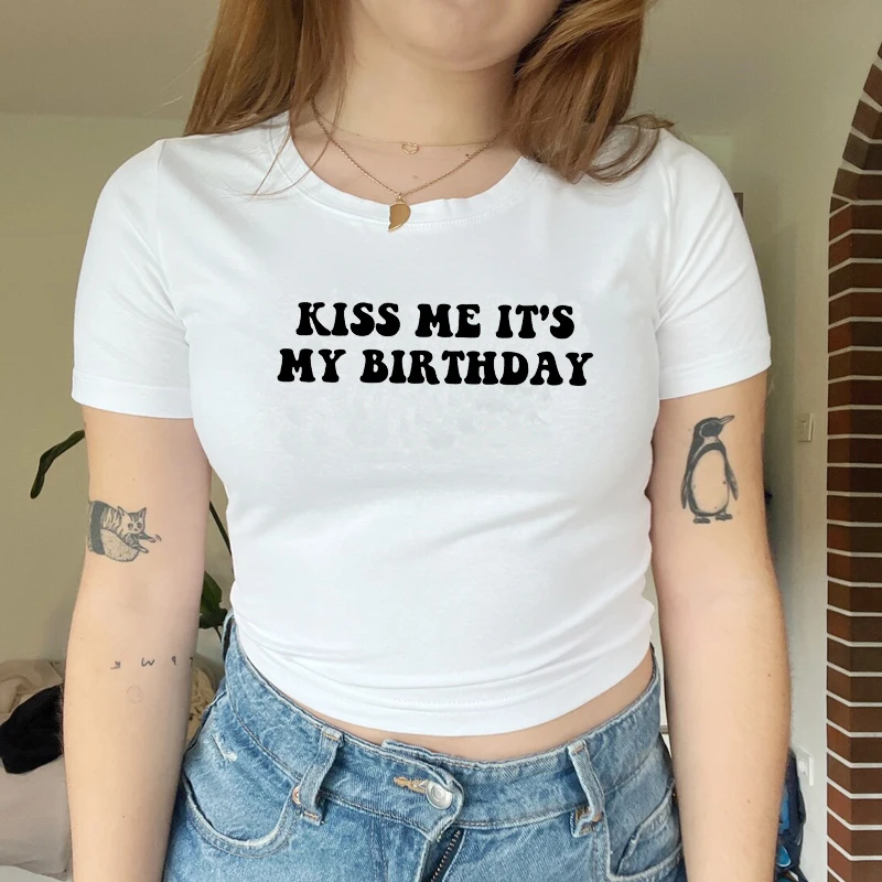 Kiss Me It's My Birthday Women Cropped Tops Harajuku Y2k Summer Fashion T Shirt Causal Sexy Night Club Wear Graphic Tee Baby Tee