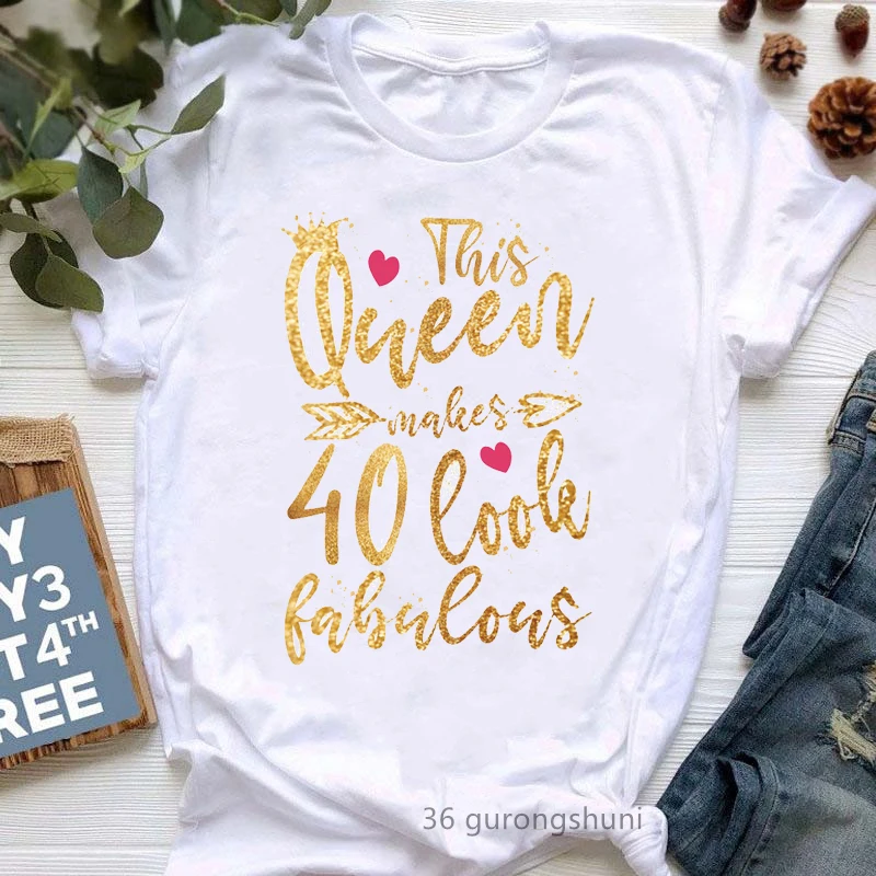 

Golden This Queen Makes 30/40/50 Look Fabulous Letter Print Tshirt Women Clothes 2023 Birthday Gift T Shirt Femme Summer Tops