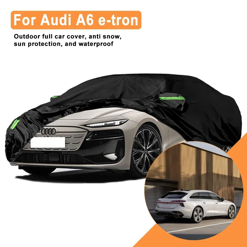 

Полное покрытие для Audi A6 e-tron автомобиля — уличный водонепроницаемый снегозащитный солнцезащитный козырек, зимний и летний всепогодный аксессуар для автозащиты