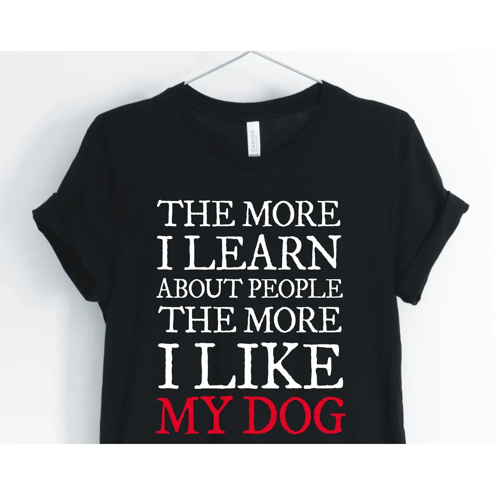 The More I Learn About People Like My Dog T Shirt Lover Funny Owner  vintage Washed streetwear Breathable fashion graphic