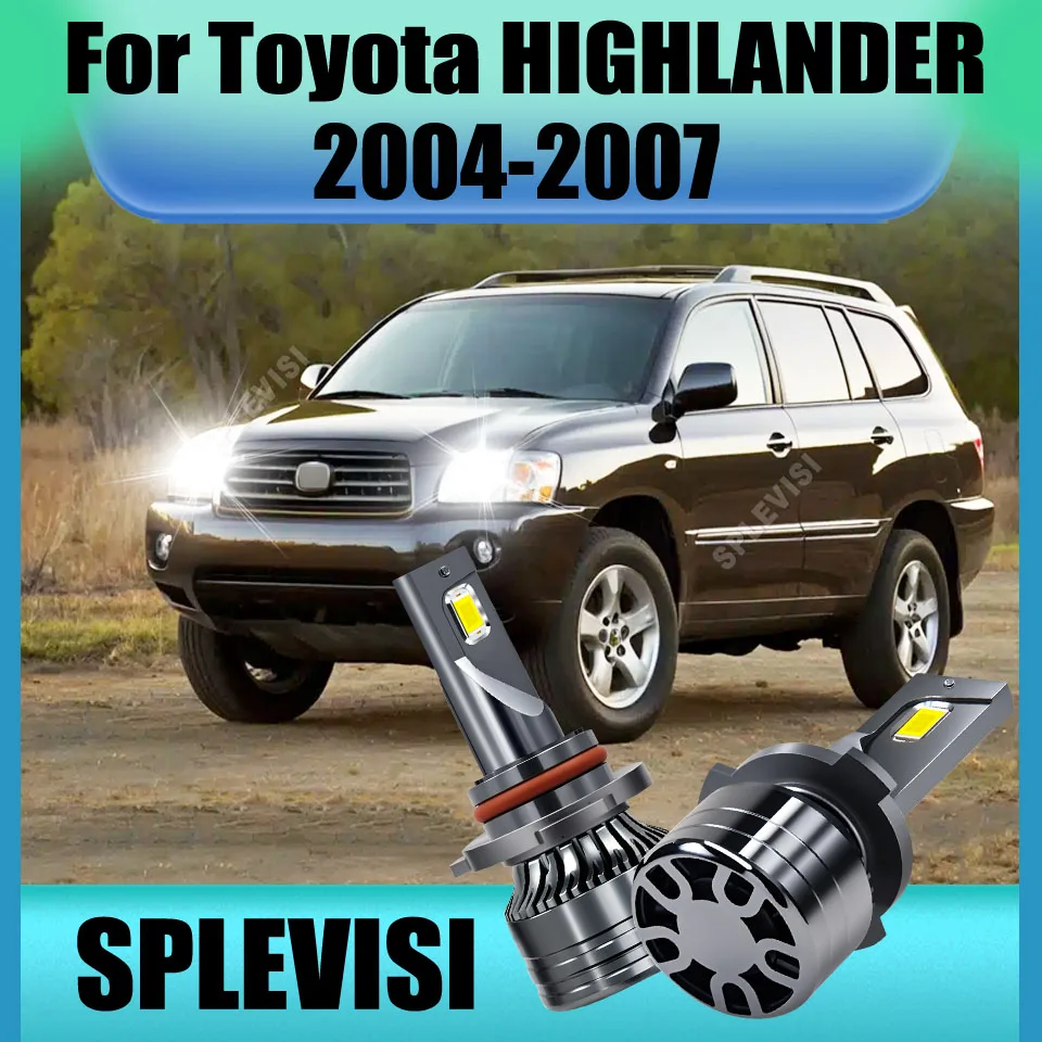 

Car Accessories LED Headlight Bulbs Plug-and-Play Installation in Minutes For Toyota HIGHLANDER 2004 2005 2006 2007