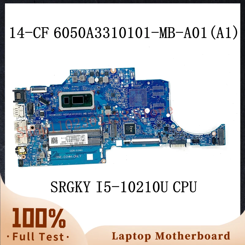 

6050A3310101-MB-A01(A1) с процессором SRGKY I5-10210U, Высококачественная материнская плата для HP 14-CF, материнская плата для ноутбука, 100% Полная работа