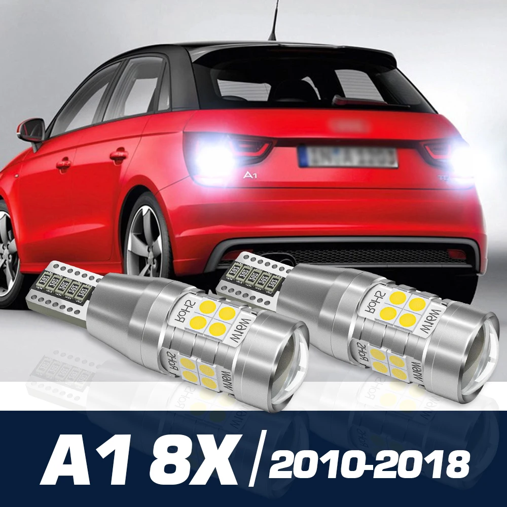 

2 шт. светодиодный резервный фонарь заднего хода, аксессуары Canbus для Audi A1 8X 2010-2018 2011 2012 2013 2014 2015 2016 2017