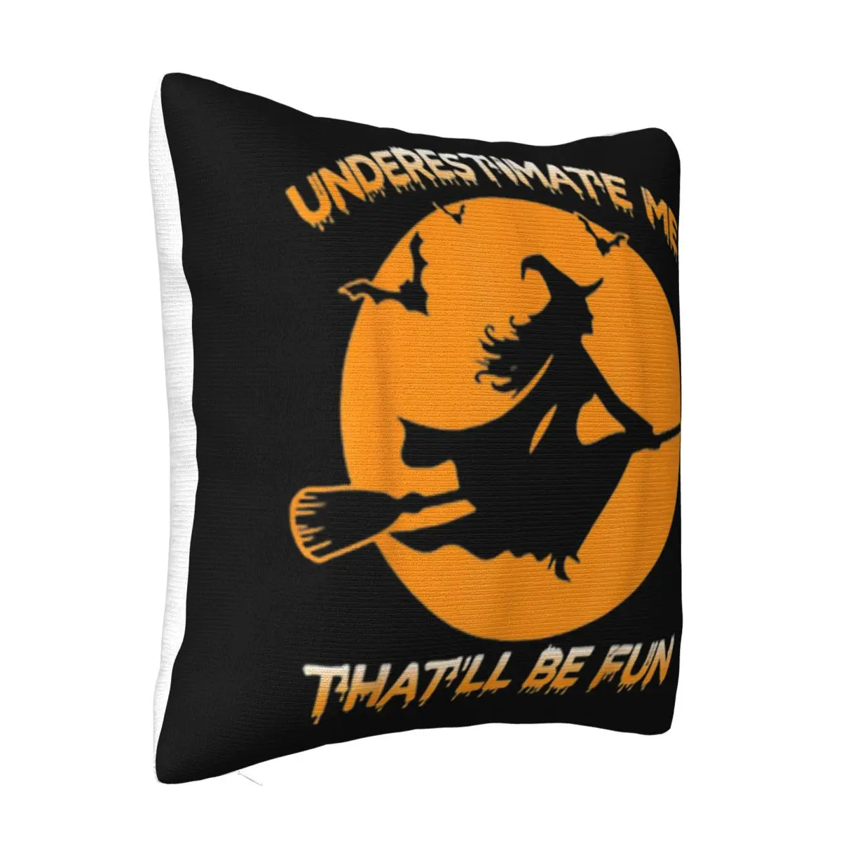 Funny Halloween Costume Underestimate Me Thatll Be Fun Witch Gift Slim Fit Retro Pillow Case