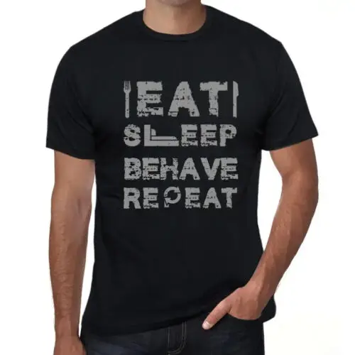 Heren Grafisch T-Shirt Eet Slaap Gedraag Herhaal – Eat Sleep Behave Repeat