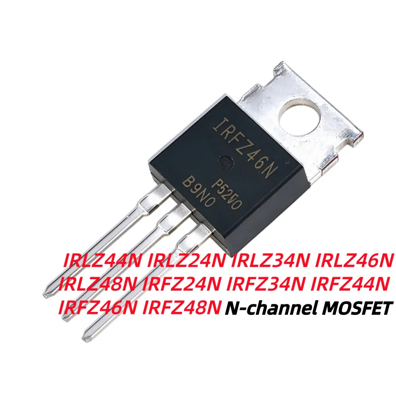 10pcs Brand New Original IRLZ44N IRLZ24N IRLZ34N IRLZ46N IRLZ48N IRFZ24N IRFZ34N IRFZ44N IRFZ46N IRFZ48N TO-220 In Stock
