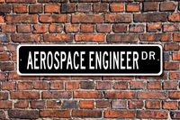 Metal Street sign Home Decor Sign Aerospace Engineer Gift Sign Decor Metal Sign 16x4 inches