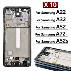 10Pcs, Front Housing LCD Display Frame For Samsung A22 A32 A52 A52s A72 4G 5G Housing Middle Frame Bezel Plate Cover