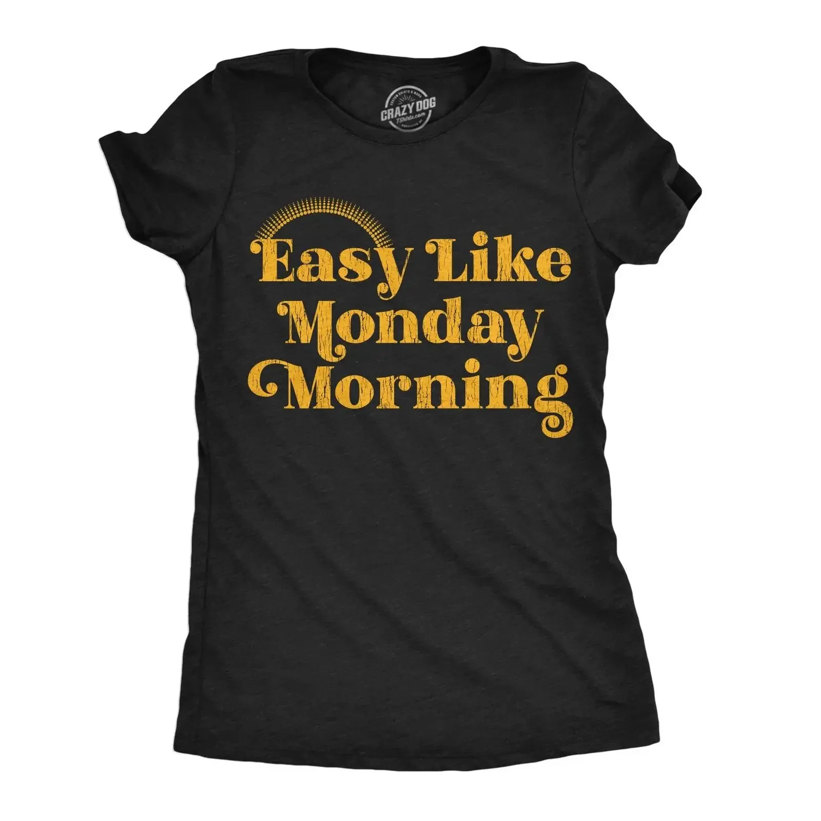 Womens Funny T Shirt Easy Like Monday Morning Sarcastic Work for Ladies vintage Washed streetwear Versatile Stretched