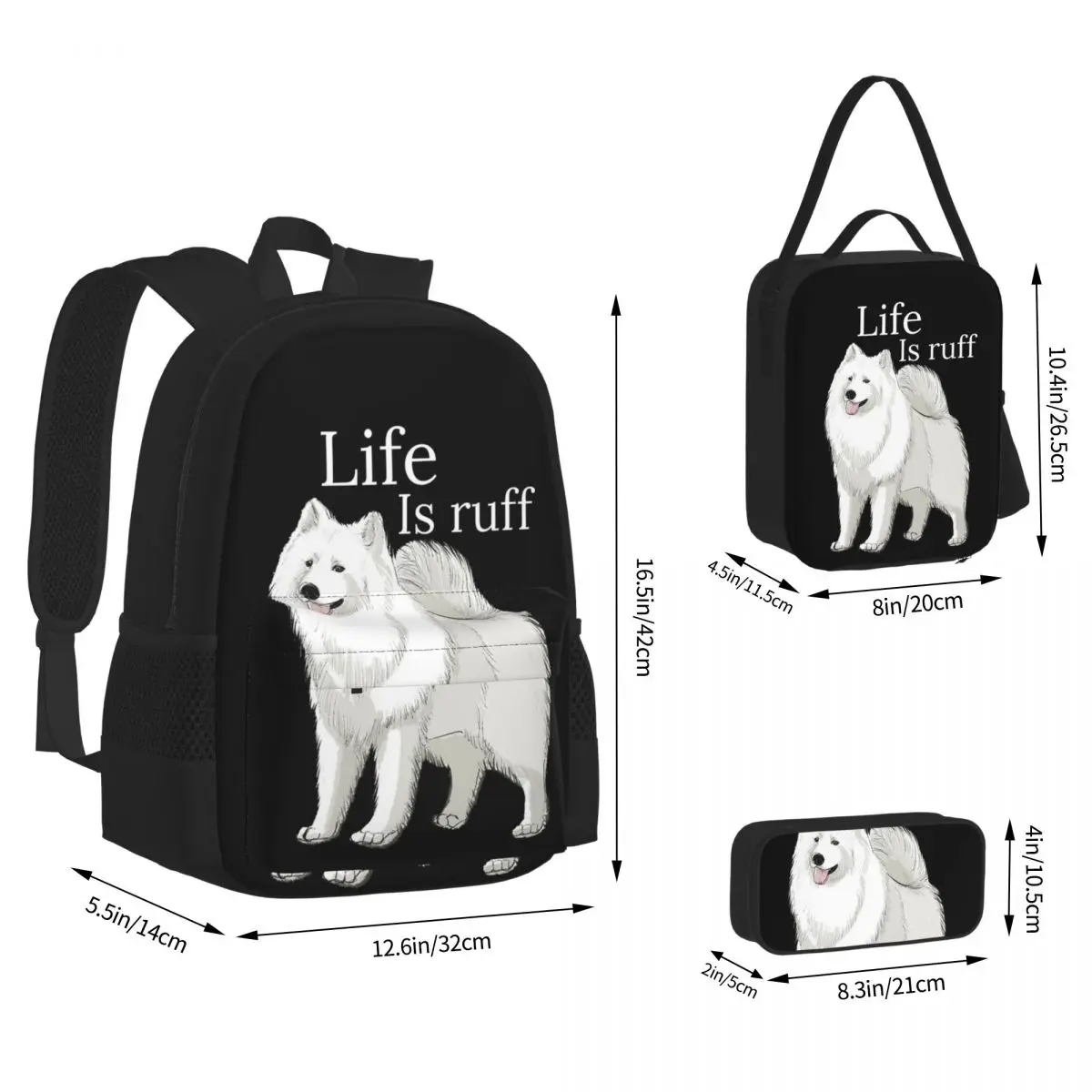 Samoyed Life Is Ruff Backpacks Students Bookbag School Bags Rucksack Lunch Bag Pen Bag Three-Piece Set