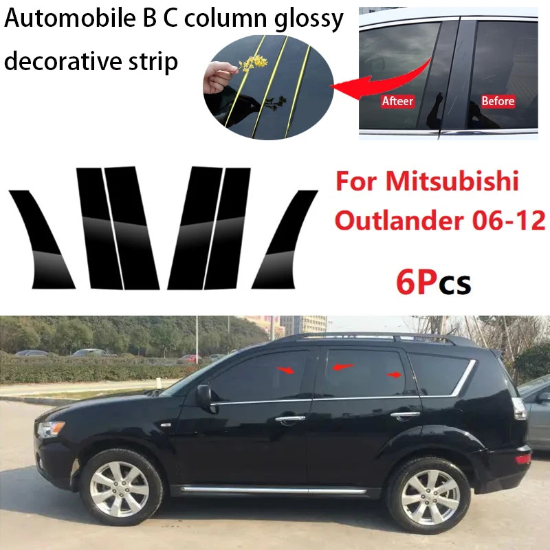 

New Arrival 6PCS Polished Pillar Posts For Mitsubishi Outlander 2006-2012 Window Trim Cover BC Column Sticker