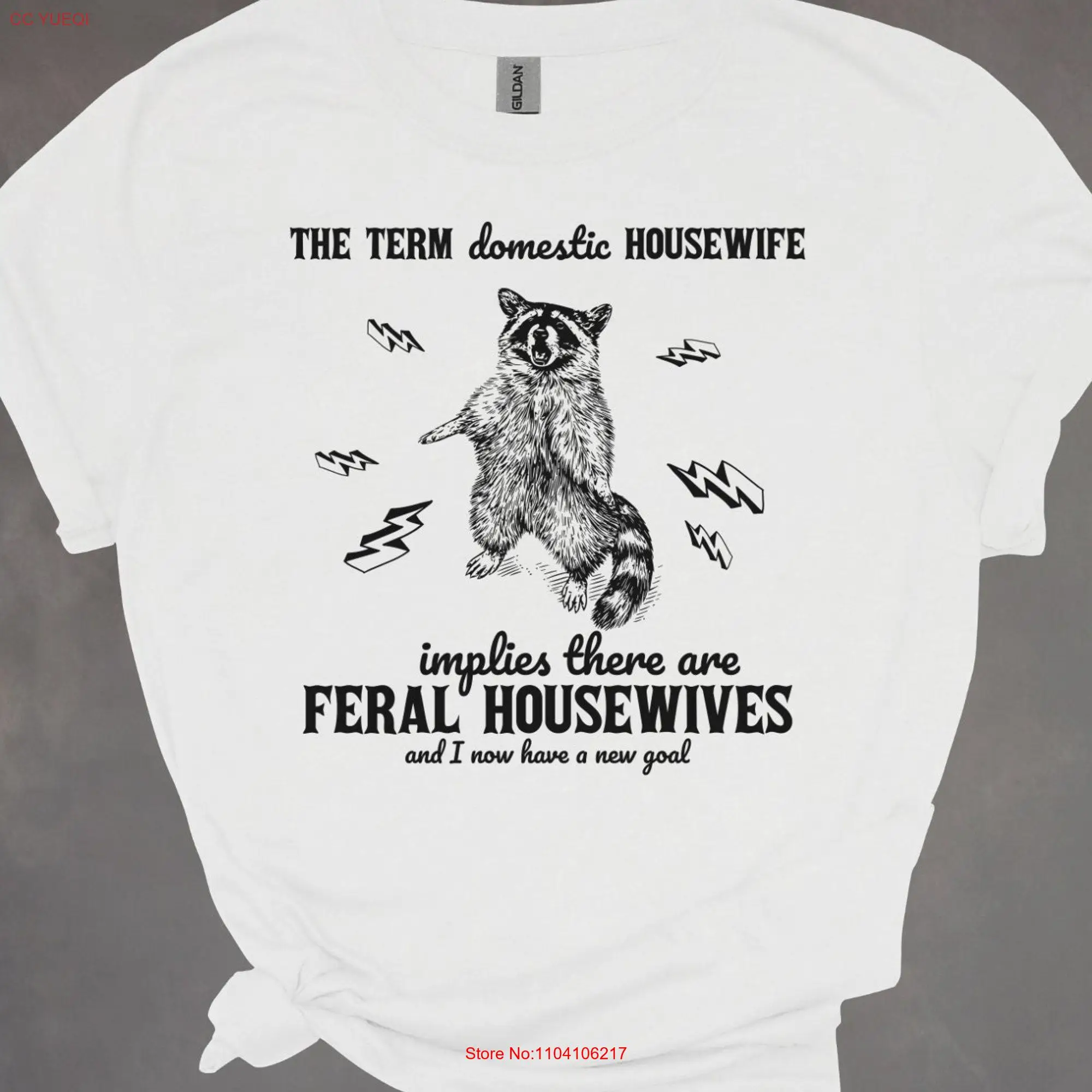 The Term Domestic Housewife Implies That There Are Feral Housewives and I now have a New Goal Vintage T Shirt Funny Raccoon Y2k