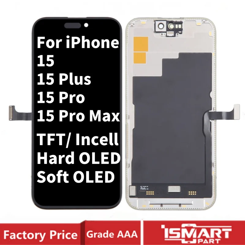 For iPhone 15/ 15 Plus/ 15 Pro/ 15Pro Max LCD Display 3D Touch Screen Digitizer Assembly Soft Hard OLED Incell Replacement Parts
