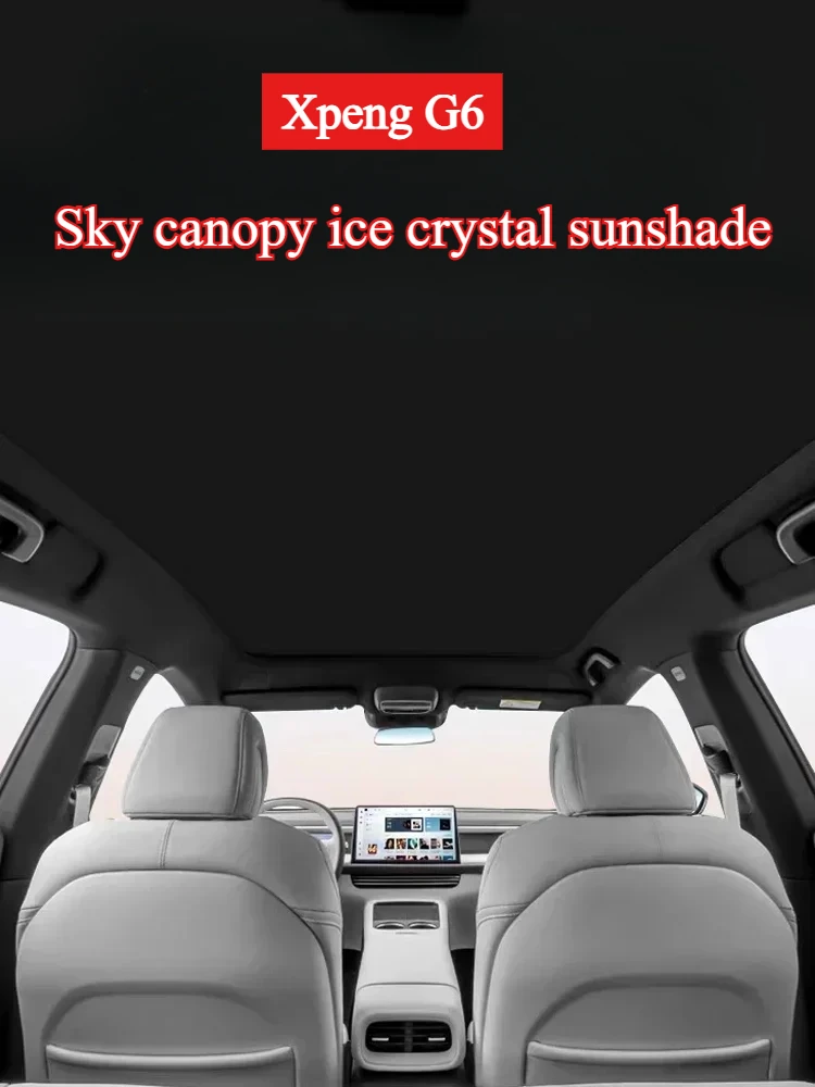 For Xpeng G6 sunshade, panoramic sunroof, ice crystal sunscreen, heat insulation, sunshade, sunroof, and headliner sunshade