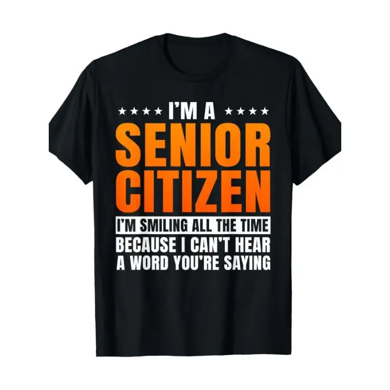 

Unisex Funny Senior Citizen T-Shirt Humorous Hearing Loss Graphic Tee Can't Hear Joke Slogan Retiree Grandma Grandpa Gift Top