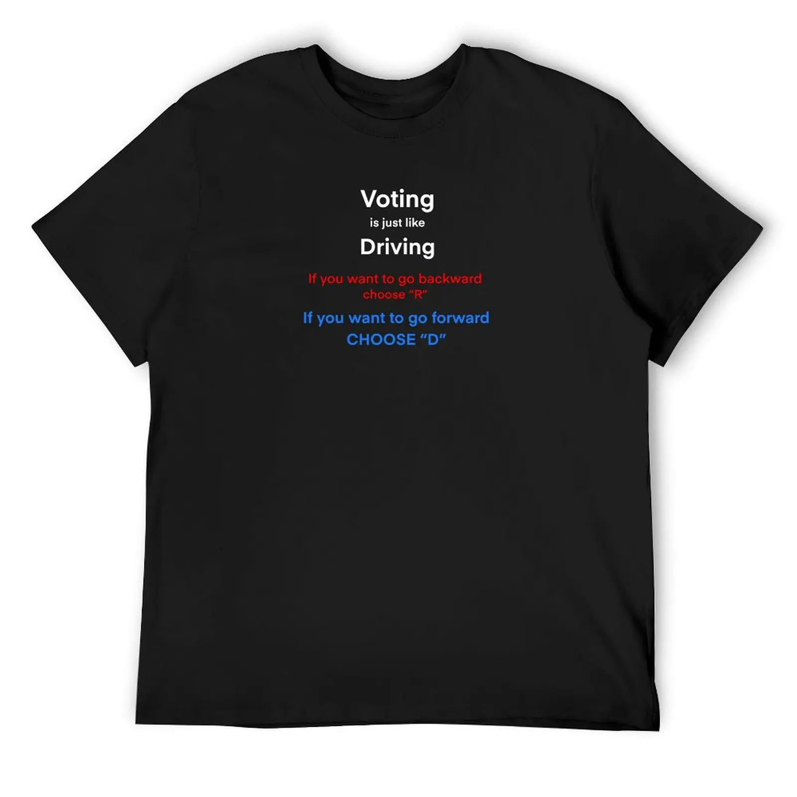 

Vote D to move forward T-Shirt croswit shirt man topping blanks plain black t shirts men