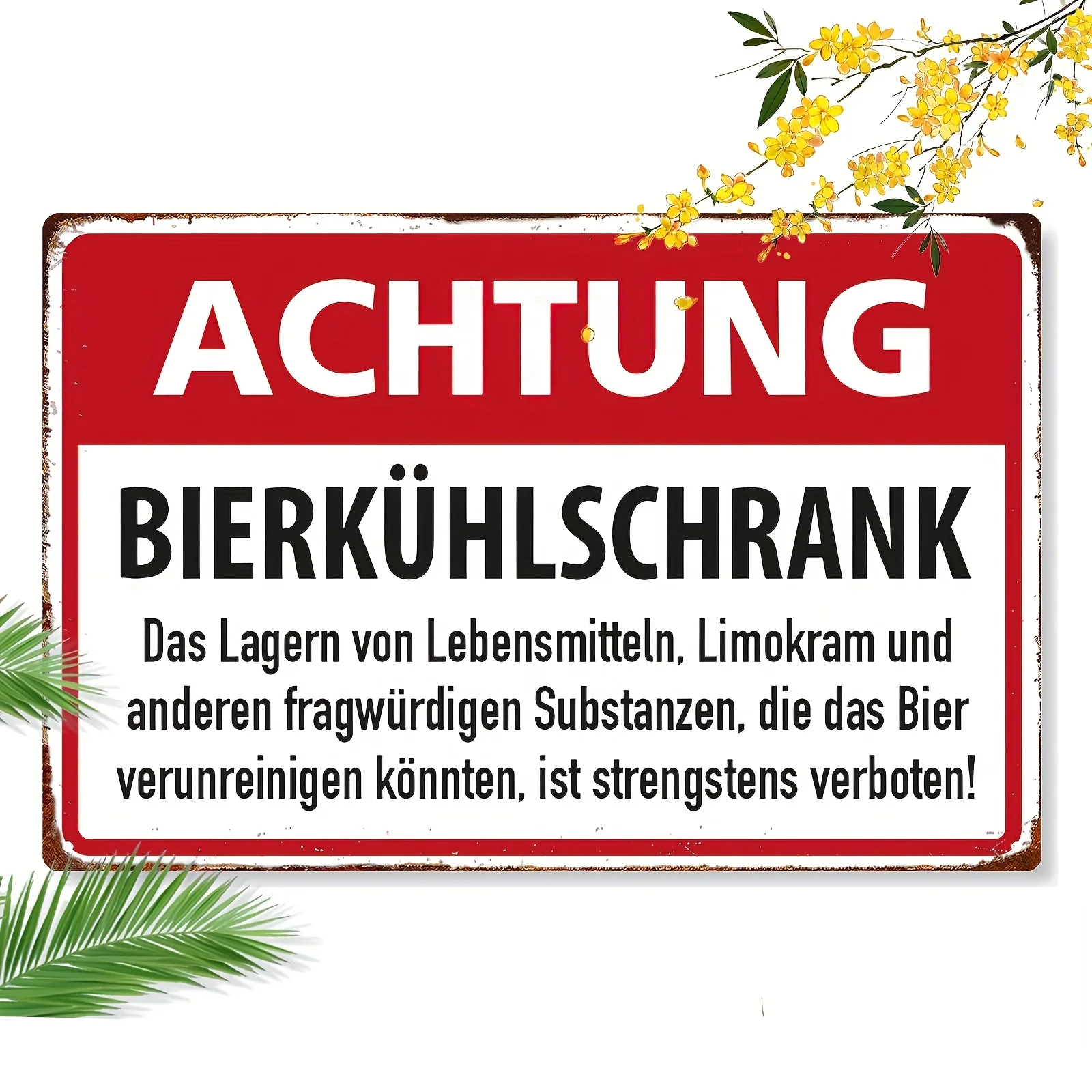 2D Flat - A 2D Flat Metal Sign in German Warning Against Storing Food And Potentially Contaminated Suspicious Items in The Beer