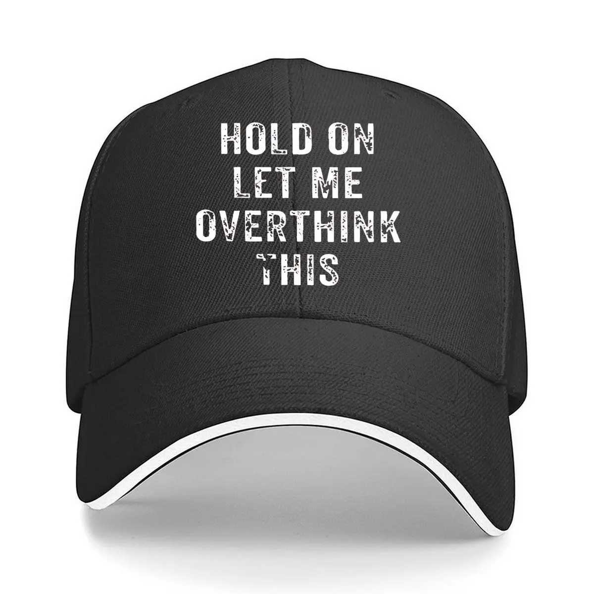 Hold On Let Me Overthink Vintage Hip Hop hat Fashion Outdoor Sports Sandwich Baseball Cap