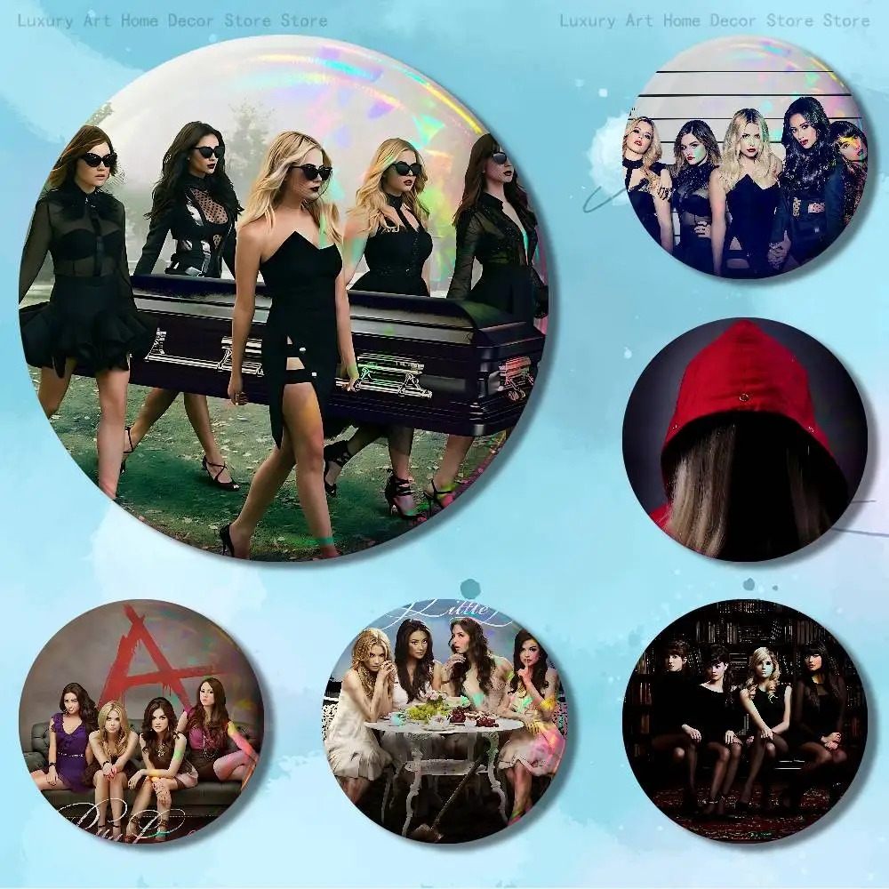 P-Pretty Little L-Liars TV Custom Badges 75mm 44mm 25mm Brooch Backpack Hat Enamel Pins Accessories Toys Gifts
