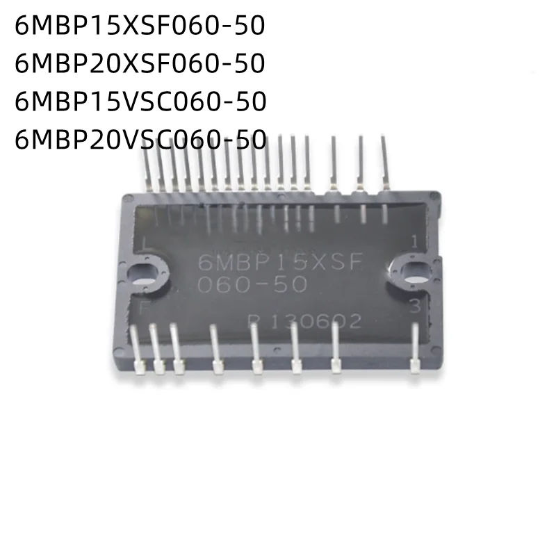 

1Pcs/Lot 6MBP15XSF060-50 6MBP20XSF060-50 6MBP15VSC060-50 6MBP20VSC060-50 New Original Module