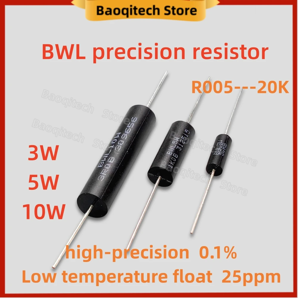 3W 5W 10W BWL High Precision Resistor R005 -- 20K Ohms 0.1% Low TCR Non-Inductive 100R 500R 1K Low Resistance Sampling Resistor
