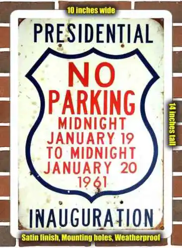 Metal Sign - 1961 Kennedy Inauguration No Parking - 10x14 inches