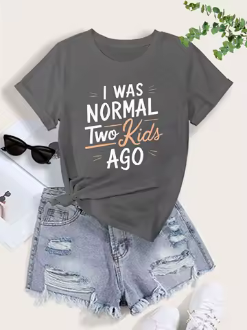 I Was Normal Two Kids Ago Women's Tee - Funny Mom Graphic, Casual Gray Top