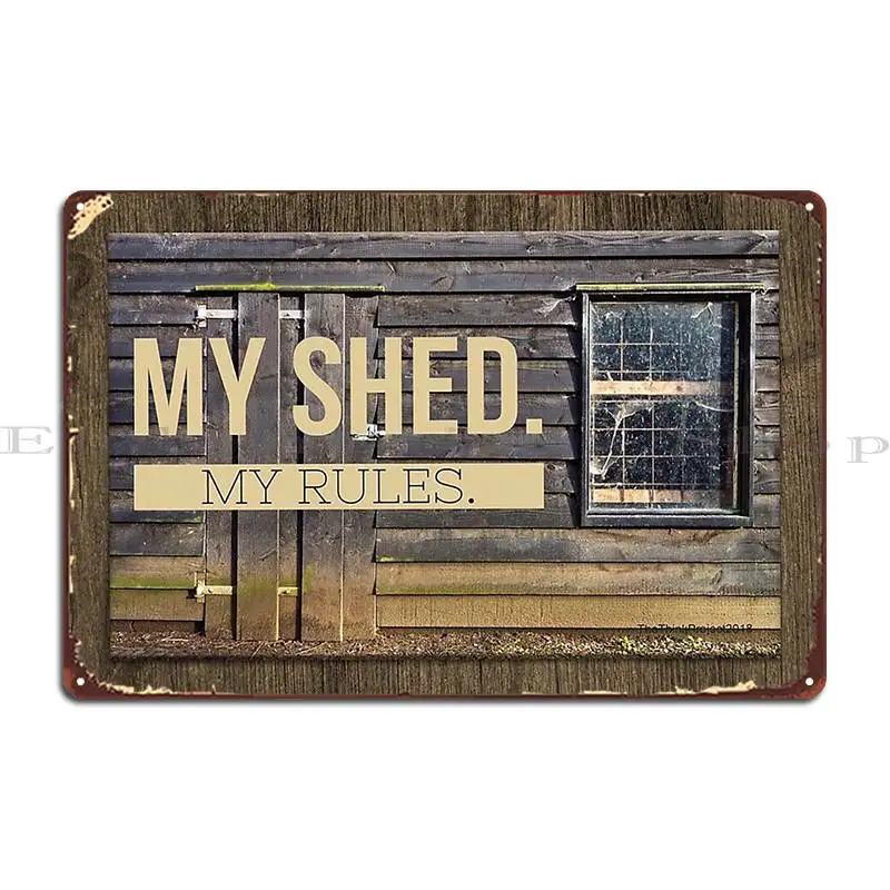 My Shed My Rules Metal Sign Poster PaintingCustomize Garage Customize Wall Custom Tin Sign Poster