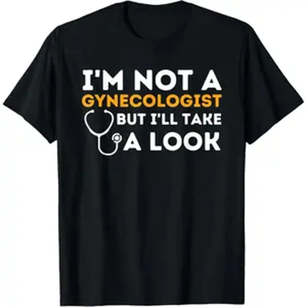I'm Not A Gynecologist But I'll Take A Look - Adult Humor Men's T-Shirt, Simple Short Sleeve Menswear