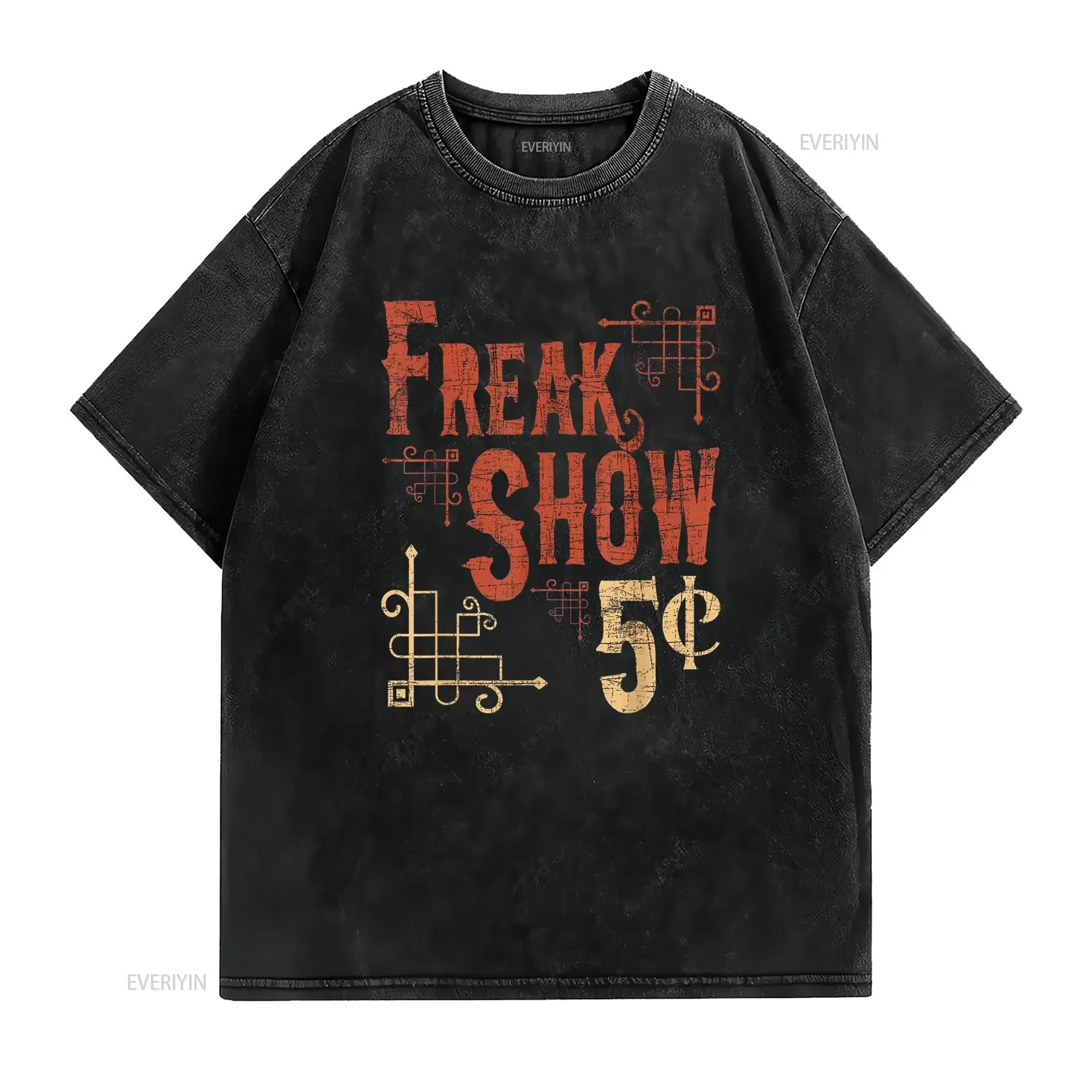 Freak Show Sarcastic Humor Circus Joke Carnival Costume T Shirt Black vintage Washed Versatile graphic Breathable Stretched