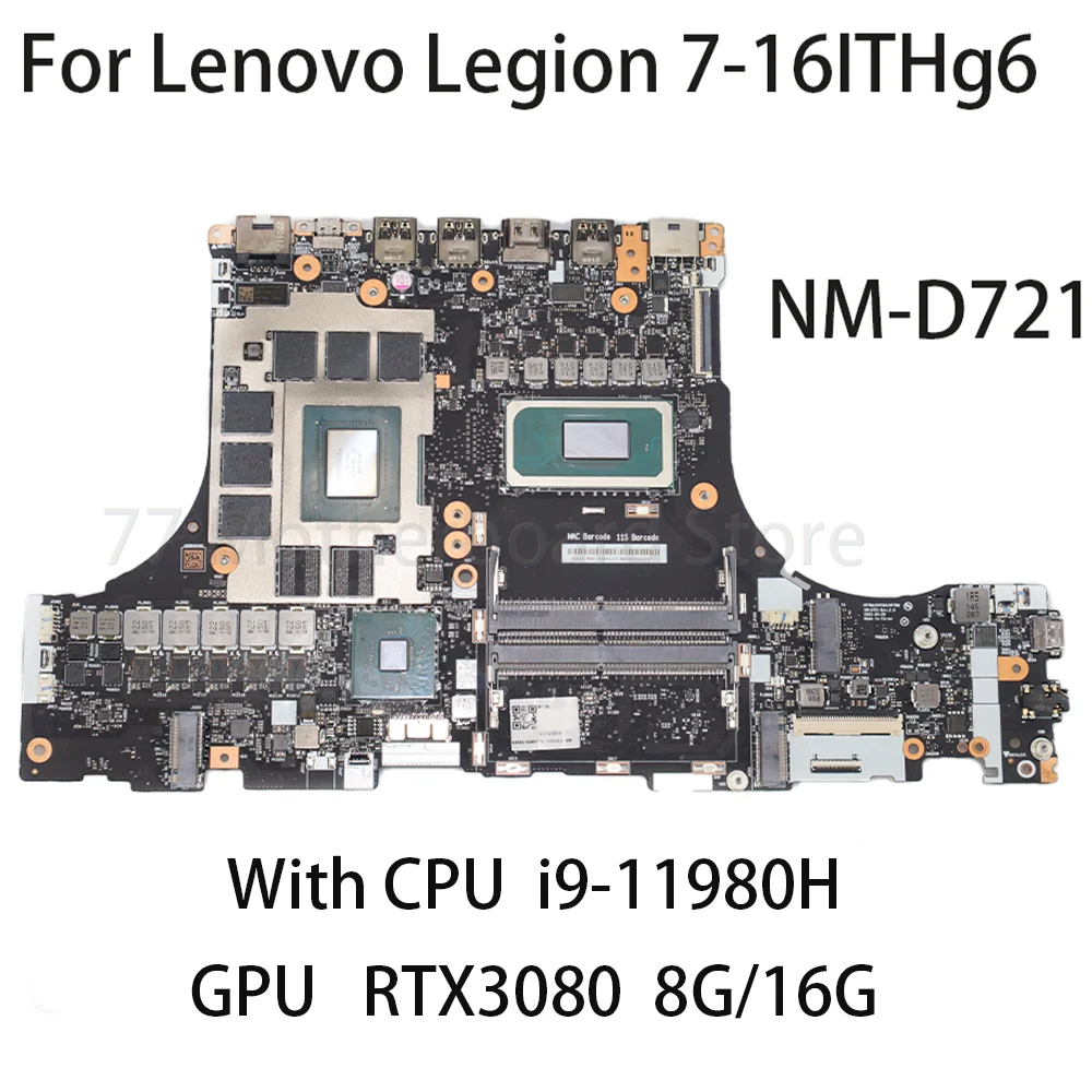 

Материнская плата для ноутбука Lenovo Legend 7-16ITHg6 NM-D721 с процессором I9-11980H GPU RTX3080 8G/16G, материнская плата 5B21D66678