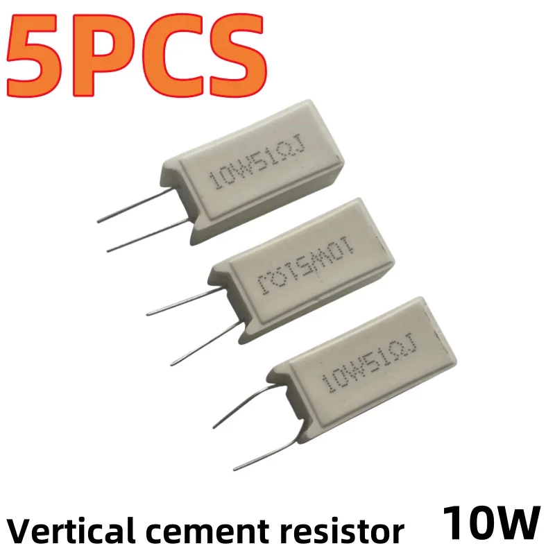 5PCS 10W Vertical cement resistor 5% 0.1 ~ 10K, 0.1R, 0.5R, 1R, 10R, 100R, 0,22, 0,33, 0,5 1 2, 5 8 10 15 20, 25 30 100,ohm