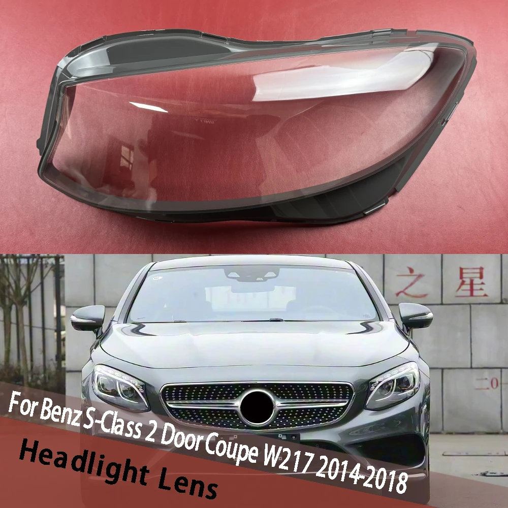 

For Mercedes-Benz S-Class 2 Door Coupe W217 2014-2018 Car Headlight Lens Shell Cover Lampshade Housing Lamp Headlight Cover