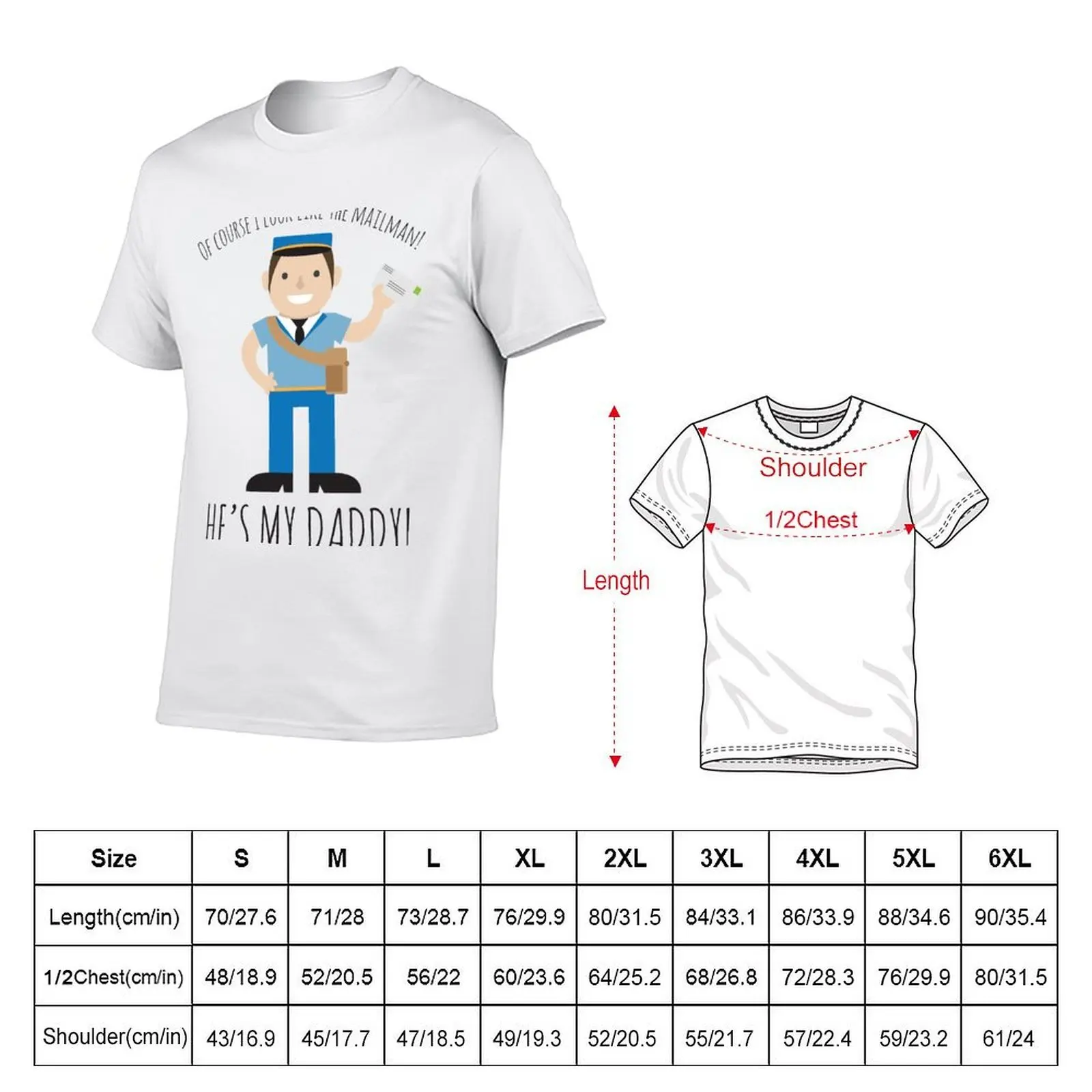 Of Course I Look Like the Mailman! T-Shirt t shirts for man graphic tees t shirts for man pack white T-Shirt
