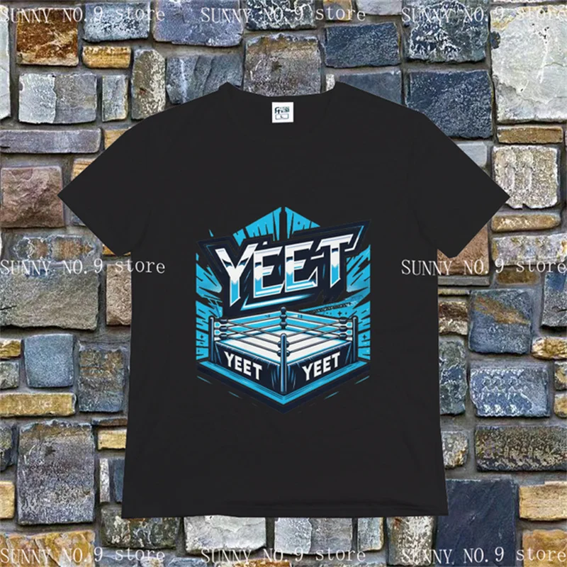 fashion men\'s Yeet T Shirt Funny Quotes Wresting Lovers Graphic T-shirt Quick Drying Short sleeve Unisex O-neck Tee men\'s Tops