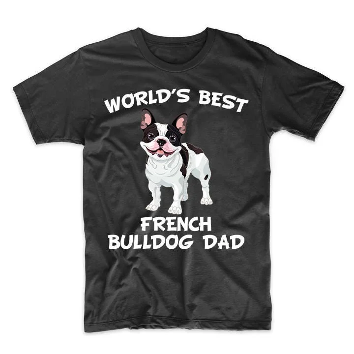 World's Best French Bulldog Dad Dog Owner T Shirt by Really Awesome