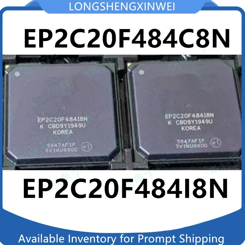 1PCS Original EP2C20F484C8N/I8N EP2C20F484I7N C7N C6N BGA New IC Chip in Stock