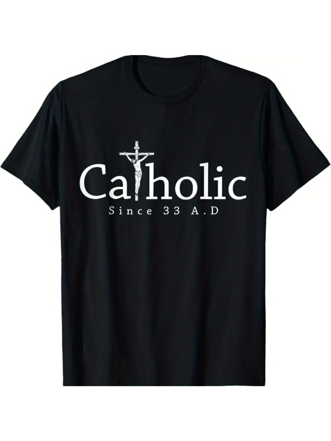 Catholic Since 33 AD Crucifix Jesus Eucharist Christianity T- Shirt