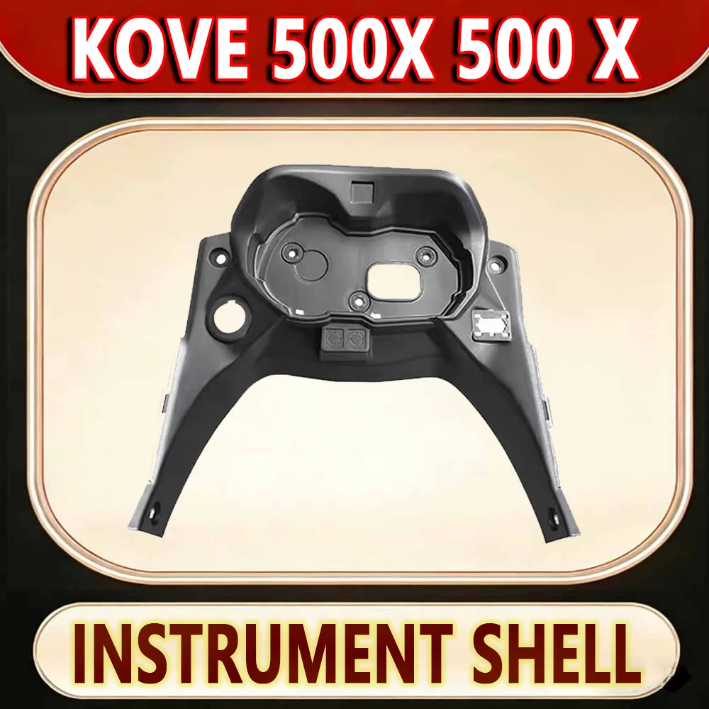 For KOVE 500X 500 X instrument case original instrument rack of two-wheeled motorcycle