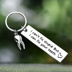 Cute Dentist Keychain Dental Hygienist Gift I Can't Fix Key Chain Pendant Jewelry Dentist Retirement Graduation Birthday Gift