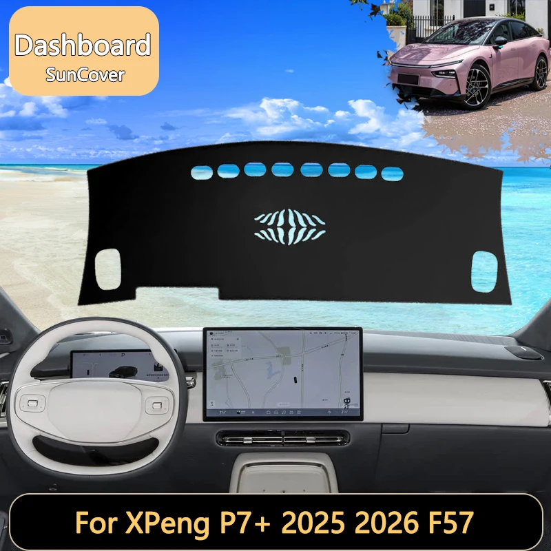 

For XPeng P7+ 2025 2026 F57 Microfiber tram Car Dashboard Cover Mat Sun Shade Pads Interior Carpet Accessories Auto Parts Cargo