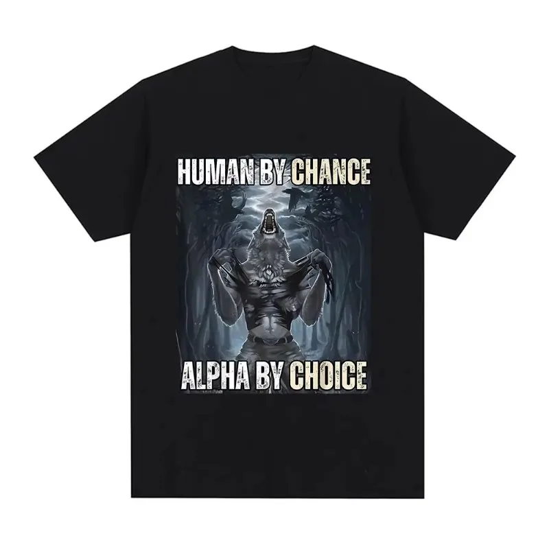 Humaine par Chance Alpha par choix loup drôle Meme T-shirts femmes décontracté coton Vintage à manches courtes surdimensionné T-shirts Streetwear