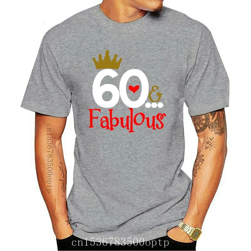 New 2021 Summer Women T Shirt 60 Fabulous Ladies 60Th Birthday T Shirt 60 Years Friend Mum Mother Present Cute T Shirt 032227