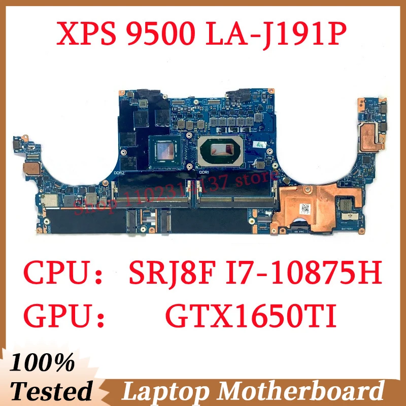 

For DELL 9500 CN-0T1KFX CN-0477DC With SRJ8F I7-10875H CPU Mainboard LA-J191P Laptop Motherboard N18P-G62-A1 GTX1650TI 100% Test