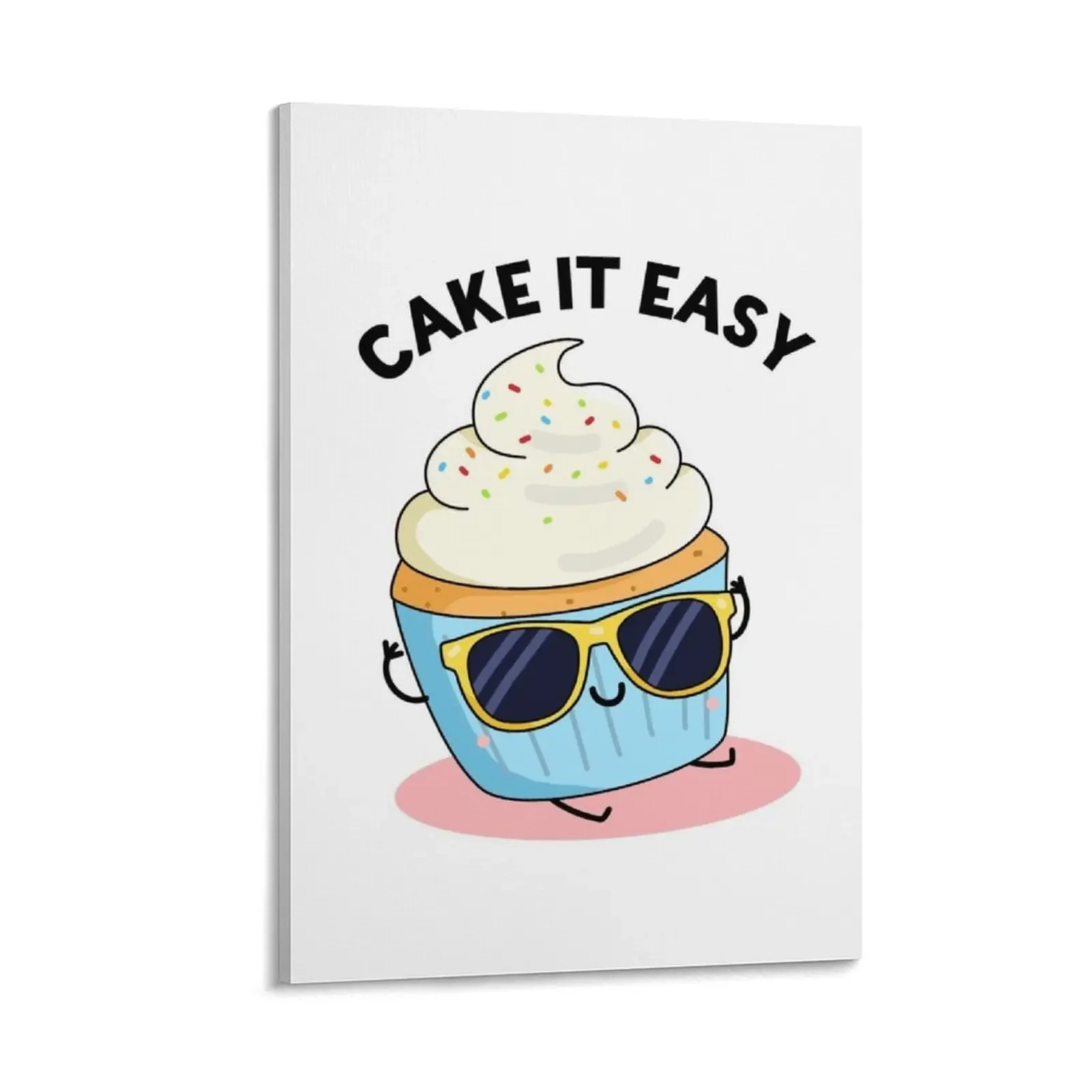 

Cake It Easy Funny Cupcake Puns Canvas Painting Decoration wall anime figure