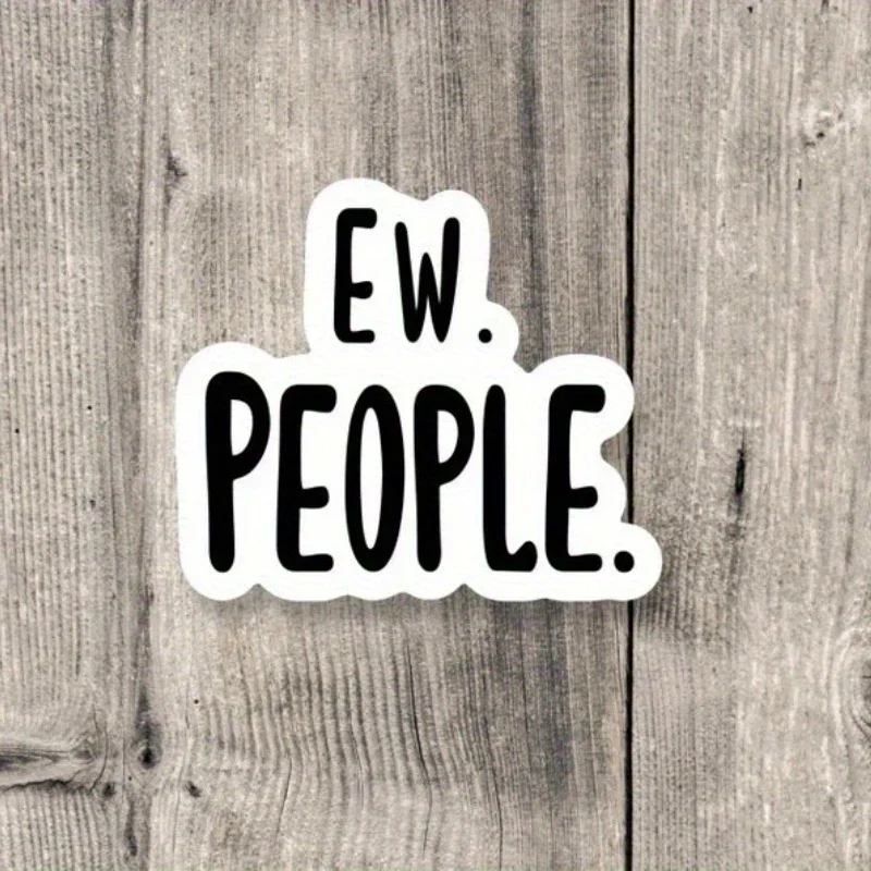 

Funny Quote Stickers - "Ew. People" Vinyl Decals for Water Bottles & Laptops,Cute Personalized Sayings with Optimistic Design
