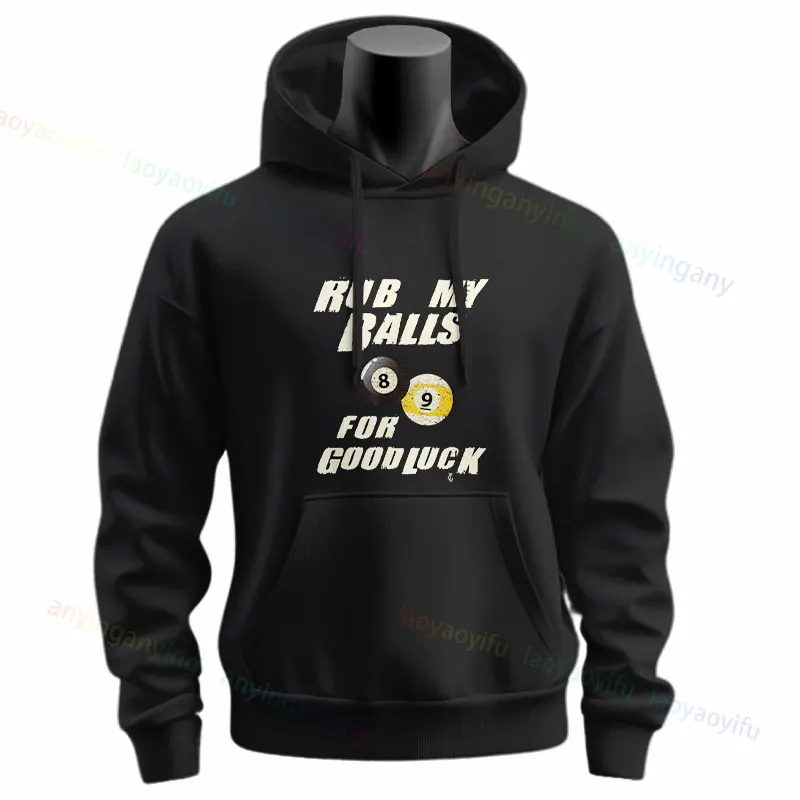 Rub My Balls for Good Luck Billiards Pool Player Sport Snooker Funny Slogan Design Hoodie Streetwear Long Sleeve Hoodies for Men