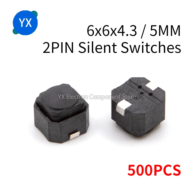 500PCS/Reel 6x6x4.3 5mm Tact Switch 2 Pin Silent Push Button Switch SMD DIP Mute Tactile Switch for Keyboard PCB Electronics DIY